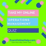 Take My Online Operations Management Quiz